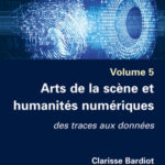 Nouveau livre : Arts de la scène et humanités numériques. Des traces aux données
